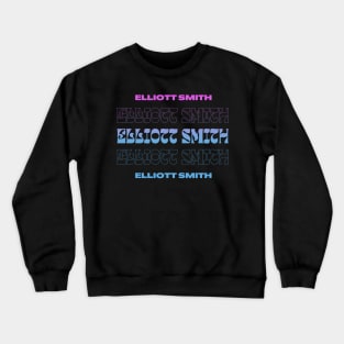 Elliott Smith // Typography Fan Art Design Crewneck Sweatshirt